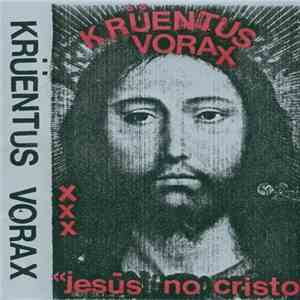Krüentus Vorax - Jesús No Cristo download free