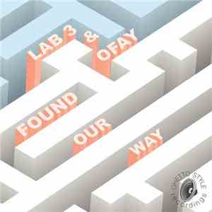 Lab 3 & Ofay - Found Our Way download free