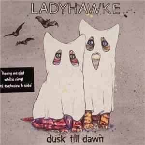 Ladyhawke - Dusk Till Dawn download free