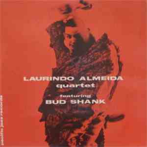Laurindo Almeida Quartet Featuring Bud Shank - Laurindo Almeida Quartet Featuring Bud Shank download free