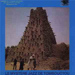 Le Mystère Jazz De Tombouctou - Le Mystère Jazz De Tombouctou download free