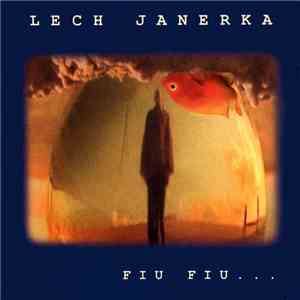 Lech Janerka - Fiu Fiu... download free