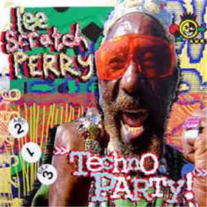 Lee "Scratch" Perry - Techno Party download free