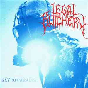 Legal Butchery - Key To Paradise download mp3 flac