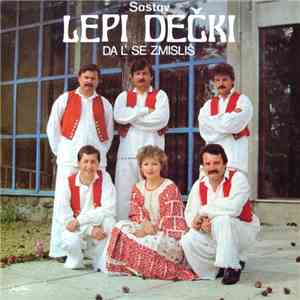 Lepi Dečki - Da L' Se Zmisliš download free