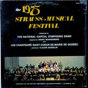 Les Chanteurs Saint-Coeur-De-Marie De Quebec Et The National Capital Symphonic Band - The 1975 Strauss Musical Festival download free