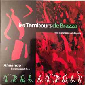 Les Tambours De Brazza - Ahaando. Le Griot Rap Compte ! download free