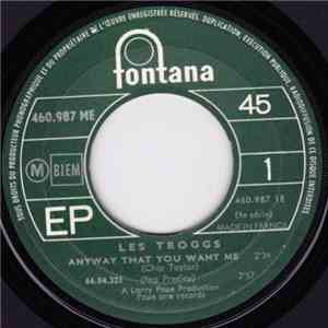 Les Troggs - Anyway That You Want Me download free