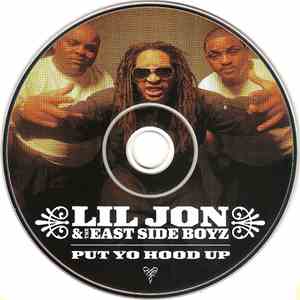 Lil Jon & The East Side Boyz - Put Yo Hood Up download free