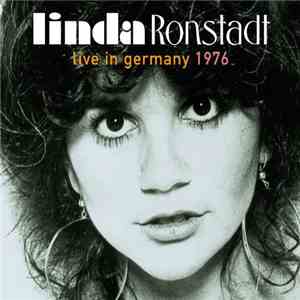 Linda Ronstadt - Live In Germany 1976 download free