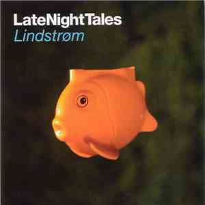 Lindstrøm - LateNightTales download free