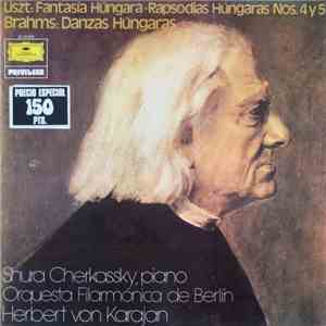 Liszt / Brahms - Herbert Von Karajan, Berlin Philharmonic Orchestra, Shura Cherkassky - Liszt: Fantasía Húngara - Rapsodias Húngaras Nos. 4 Y 5 / Brahms: Danzas Húngaras download free