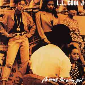 L.L. Cool J - Around The Way Girl download free