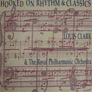 Louis Clark & The Royal Philharmonic Orchestra - Hooked On Rhythm & Classics download free