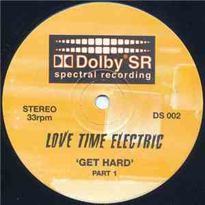 Love Time Electric - Get Hard download free
