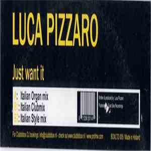 Luca Pizzaro - Just Want It download free