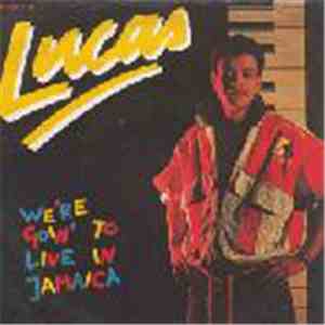 Lucas  - We're Goin' To Live In Jamaica download mp3 flac