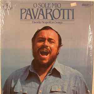 Luciano Pavarotti - O Sole Mio Favorite Neapolitan Songs download free Luciano Pavarotti - O Sole Mio Favorite Neapolitan Songs download mp3 flac