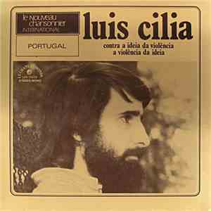 Luis Cilia - Contra A Ideia Da Violência, A Violência Da Ideia download free