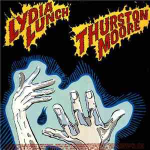 Lydia Lunch / Thurston Moore / The Honeymoon In Red Orchestra - The Crumb download free
