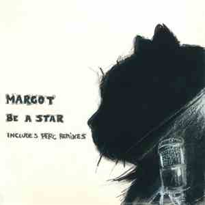 Margot - Be A Star