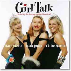 Mari Wilson, Barb Jungr, Claire Martin - Girl Talk download free