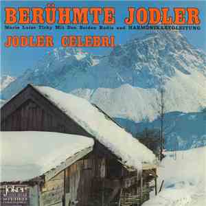 Marie Luise Tichy Mit Den Beiden Rudis - Berühmte Jodler - Jodler Celebri download free