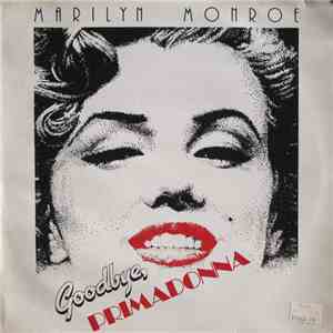 Marilyn Monroe - Goodbye Primadonna download free