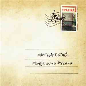 Matija Dedić - Matija Svira Arsena download free