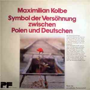 Maximilian Kolbe - Symbol Der Versöhnung Zwischen Polen Und Deutschen download free