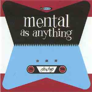 Mental As Anything - Cats & Dogs download free