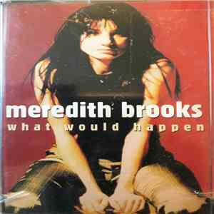 Meredith Brooks - What Would Happen download free Meredith Brooks - What Would Happen download mp3 flac