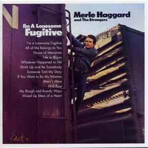 Merle Haggard And The Strangers - I'm A Lonesome Fugitive / Branded Man download free
