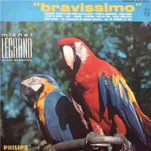 Michel Legrand Et Son Ensemble - Bravissimo download free Michel Legrand Et Son Ensemble - Bravissimo download mp3 flac