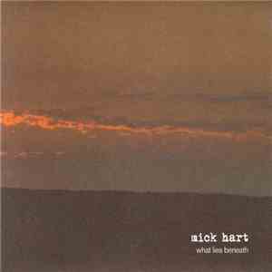 Mick Hart - What Lies Beneath download free