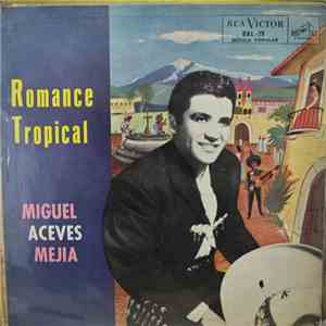 Miguel Aceves Mejia - Romance Tropical download free
