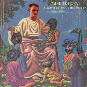 Mike Jedlicka - A Movie Without Pictures EP download free