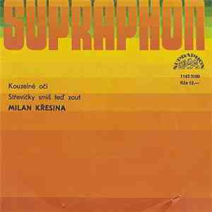 Milan Křesina - Kouzelné Oči / Střevíčky Smíš Teď Zout download free