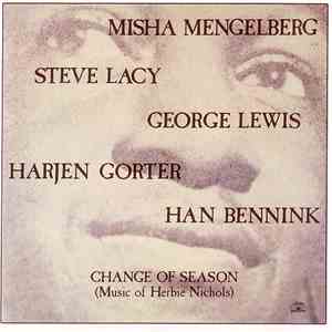 Misha Mengelberg, Steve Lacy, George Lewis, Harjen Gorter, Han Bennink - Change Of Season (Music Of Herbie Nichols) download mp3 flac