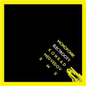 Monofonik - Electro City (Konrad Medvedov Remixes) download free