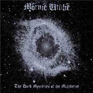 Mornië Utúlië - The Dark Mysteries Of The Multiverse download free
