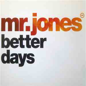 Mr Jones - Better Days download free