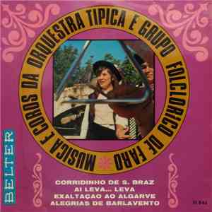 Musica E Coros Da Orquesta Tipica E Grupo Folclorico De Faro - Corridinho De S.Braz download free Musica E Coros Da Orquesta Tipica E Grupo Folclorico De Faro - Corridinho De S.Braz download mp3 flac
