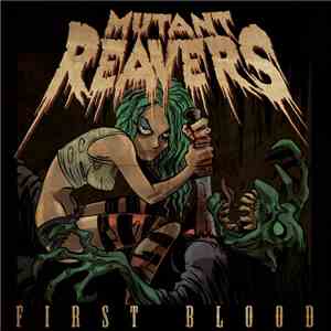 Mutant Reavers - First Blood download free