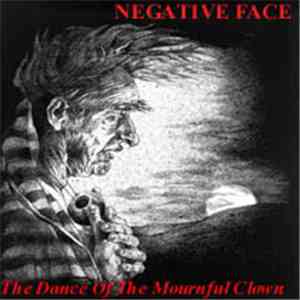 Negative Face - The Dance Of The Mournful Clown download free