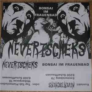 Nevertscheks - Bonsai Im Frauenbad download free