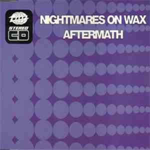 Nightmares On Wax - Aftermath download free