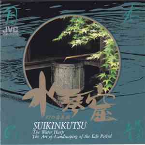 No Artist - Suikinkutsu The Water Harp The Art Of Landscaping Of The Edo Period download free