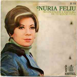 Núria Feliu - No Encenguis L'espelma / De Tu Res No Vull download free