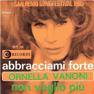 Ornella Vanoni - Abbracciami Forte / Non Voglio Più download free
